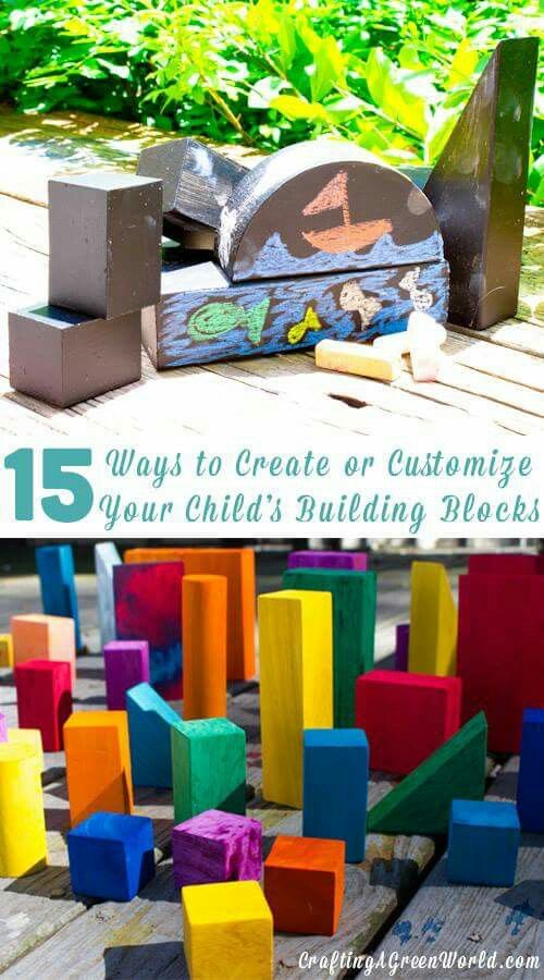 This may contain: colorful wooden blocks with the title 15 ways to create or customize your child's building blocks