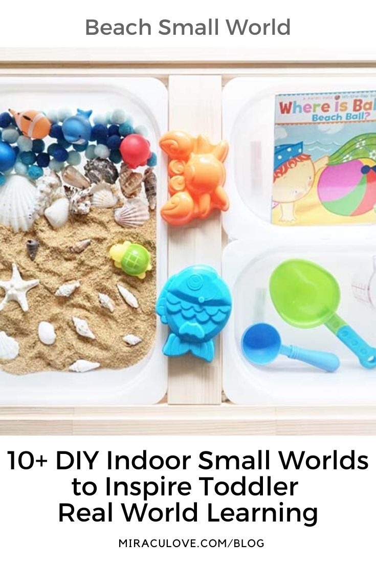10+ DIY Indoor Small Worlds for Toddler Real World Learning