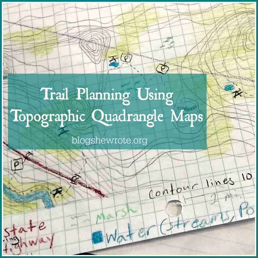 Trail Planning Using Topographic Quadrangle Maps